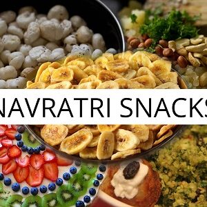 Navratri Fasting - Healthy snacks you should have