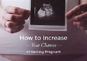 STEPS TO ENHANCE THE CHANCE OF HIGHER PREGNANCY