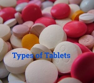 WHAT ARE THE TYPES OF TABLETS